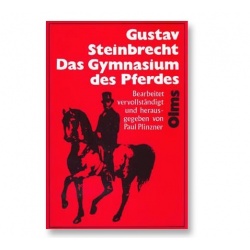 Steinbrecht : Gymnasium des Pferdes Steinbrecht : Gymnasium des Pferdes